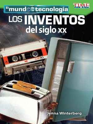 cover image of El mundo de la tecnología: Los Inventos del siglo XX